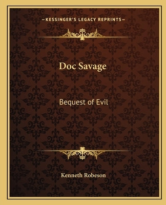 Doc Savage: Bequest of Evil by Robeson, Kenneth