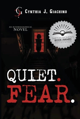 Quiet. Fear.: An Autobiographical Novel by Giachino, Cynthia J.