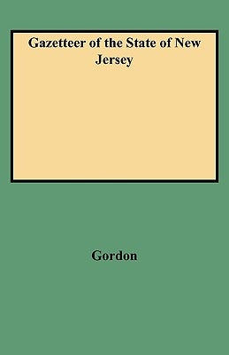 Gazetteer of the State of New Jersey by Gordon, Thomas F.