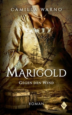 Marigold: Gegen den Wind by Warno, Camilla