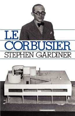 Le Corbusier by Gardiner, Stephen