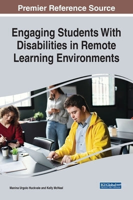 Engaging Students With Disabilities in Remote Learning Environments by Huckvale, Manina Urgolo