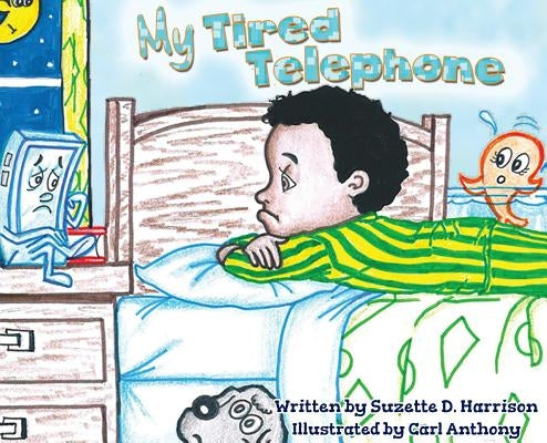 My Tired Telephone by Harrison, Suzette D.