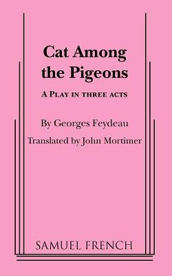 Cat Among the Pigeons by Feydeau, Georges