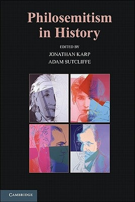 Philosemitism in History by Karp, Jonathan