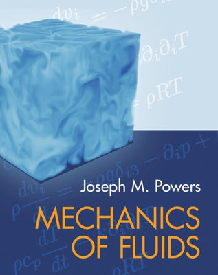 Mechanics of Fluids by Powers, Joseph M.