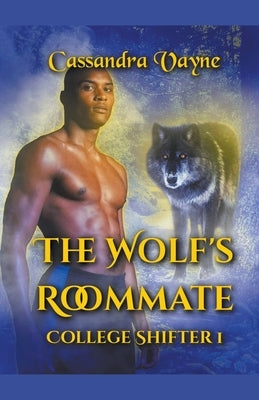 The Wolf's Roommate by Vayne, Cassandra