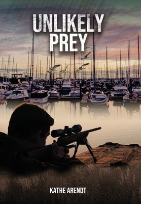 Unlikely Prey by Arendt, Kathe