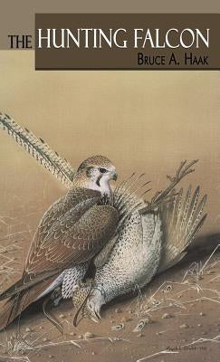 The Hunting Falcon by Haak, Bruce