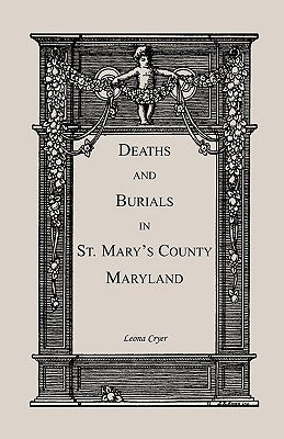Deaths and Burials in St. Mary's County, Maryland by Cryer, Leona