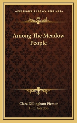 Among The Meadow People by Pierson, Clara Dillingham