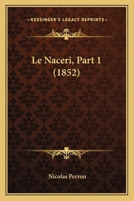 Le Naceri, Part 1 (1852) by Perron, Nicolas