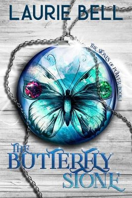 The Butterfly Stone: The Stones of Power, Book 1 by Bell, Laurie