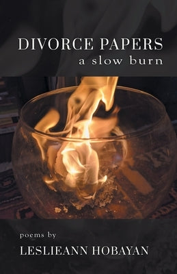 Divorce Papers: A Slow Burn by Hobayan, Leslieann