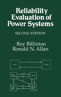 Reliability Evaluation of Power Systems by Allan, R. N.
