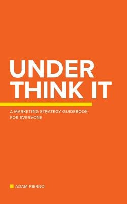 Under Think It by Pierno, Adam