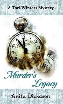 Murder's Legacy by Dickason, Anita