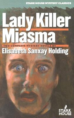 Lady Killer/Miasma by Holding, Elisabeth Sanxay