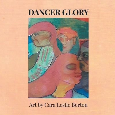 Dancer Glory by Berton, Cara Leslie