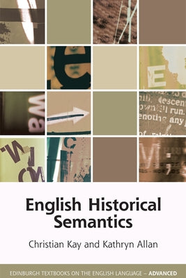 English Historical Semantics by Kay, Christian