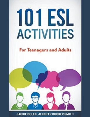 101 ESL Activities: For Teenagers and Adults by Bolen, Jackie