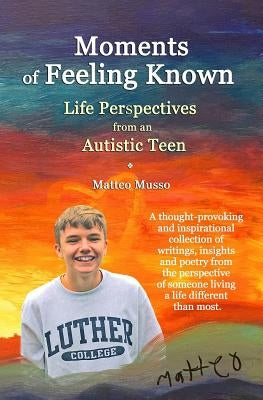 Moments of Feeling Known by Musso, Matteo