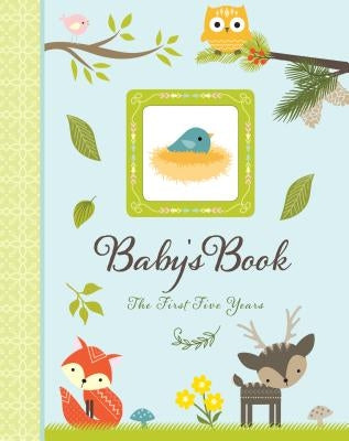 Woodland Friends Baby's Book: The First Five Years by Peter Pauper Press, Inc