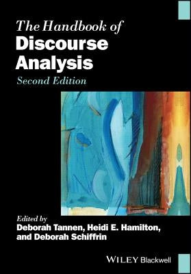 The Handbook of Discourse Analysis by Hamilton, Heidi E.
