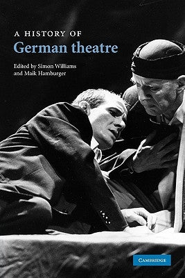 A History of German Theatre by Williams, Simon