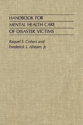 Handbook for Mental Health Care of Disaster Victims by Cohen, Raquel