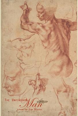 The Unfinished Man by Wayne, Jim