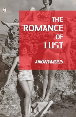 The Romance of Lust by Anonymous