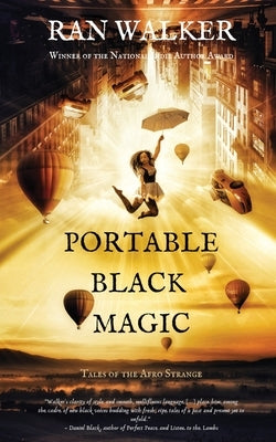 Portable Black Magic: Tales of the Afro Strange by Walker, Ran