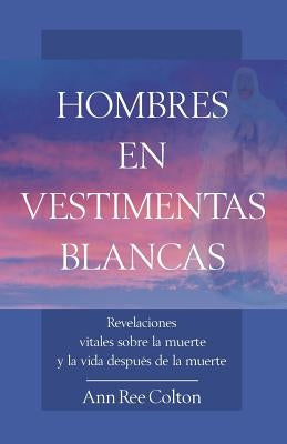 Hombres En Vestimentas Blancas by Colton, Ann Ree