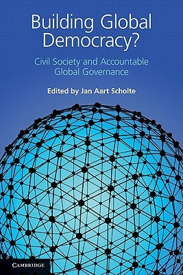 Building Global Democracy? by Scholte, Jan Aart