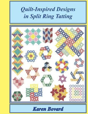 Quilt-Inspired Designs in Split Ring Tatting by Bovard, Karen