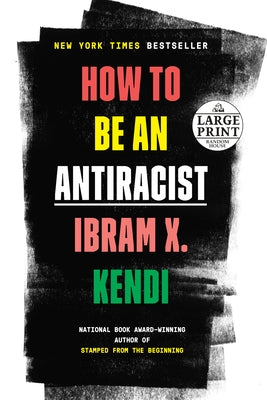 How to Be an Antiracist by Kendi, Ibram X.