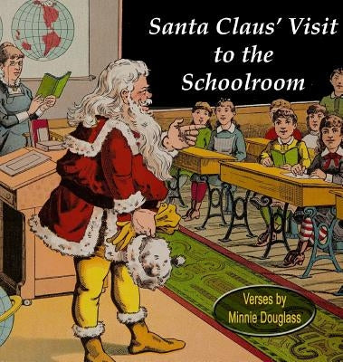 Santa Claus' Visit to the Schoolroom by Leskovitz, Frank J.