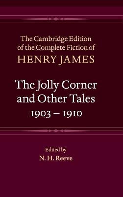 The Jolly Corner and Other Tales, 1903-1910 by James, Henry