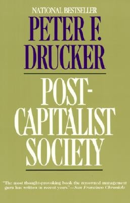 Post-Capitalist Society by Drucker, Peter F.