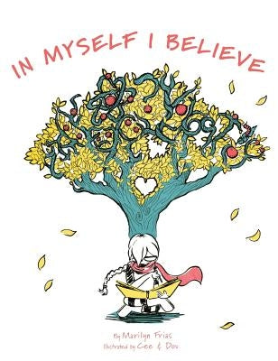 In Myself I Believe by Frias, Marilyn