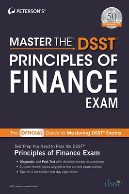 Master the Dsst Principles of Finance Exam by Peterson's