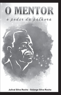 O Mentor: O Poder Da Palavra by Silva Rocha, Solange