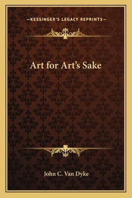 Art for Art's Sake by Van Dyke, John C.