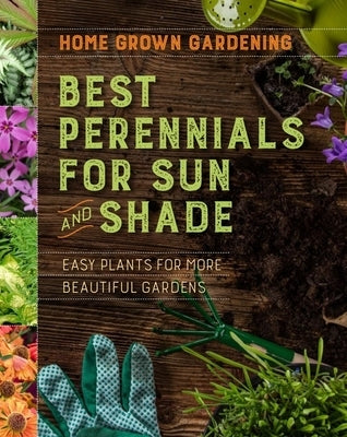Best Perennials for Sun and Shade by Houghton Mifflin Harcourt