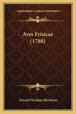 Aves Frisicae (1788) by Heerkens, Gerard Nicolaas