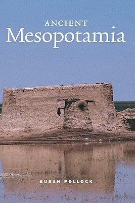 Ancient Mesopotamia by Pollock, Susan