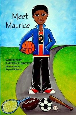 Meet Maurice by Brown, Tabitha R.