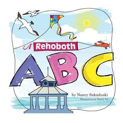 A Rehoboth ABC by Sakaduski, Nancy