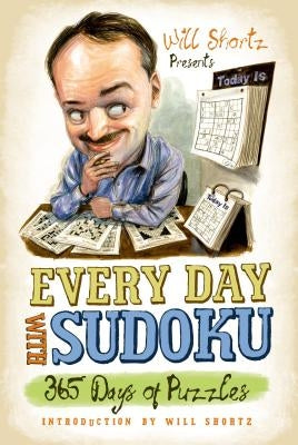 Will Shortz Presents Every Day with Sudoku by Shortz, Will